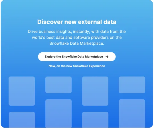 Explore the Snowflake Data Marketplace