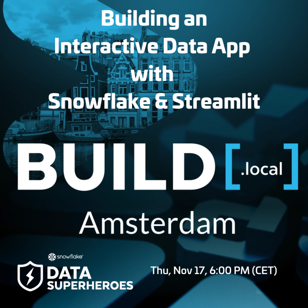 BUILD.local Building an Interactive Data App with Snowflake & Streamlit